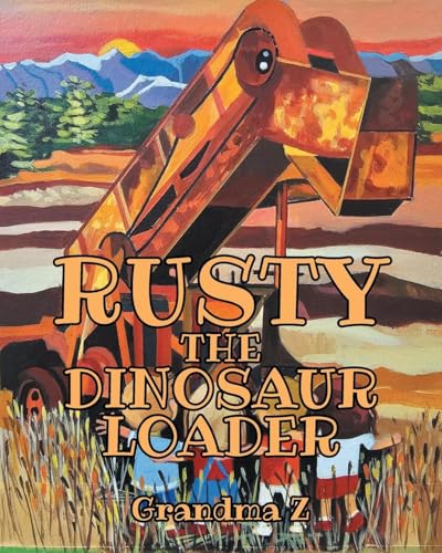 Rusty the Dinosaur Loader von Covenant Books