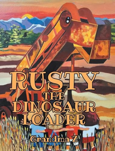 Rusty the Dinosaur Loader von Covenant Books