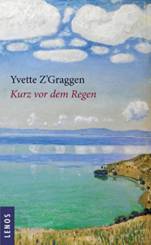 Kurz vor dem Regen: Ausgezeichnet mit dem Prix Edouard Rod 2012