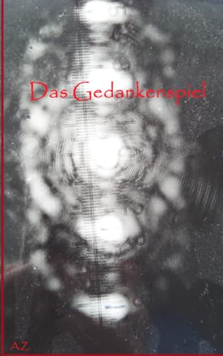 Das Gedankenspiel von Independently published
