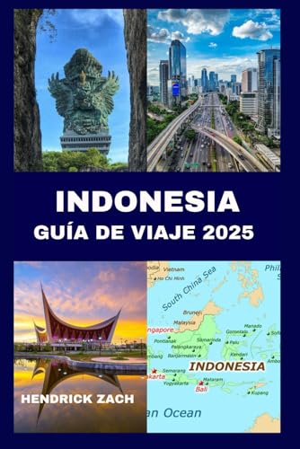 INDONESIA GUÍA DE VIAJE 2025 INDONESIA GUÍA DE VIAJE 2025 von Independently published