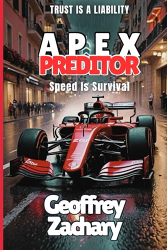 APEX PREDITOR: SPEED IS SURVIVAL APEX PREDITOR: SPEED IS SURVIVAL von Independently published