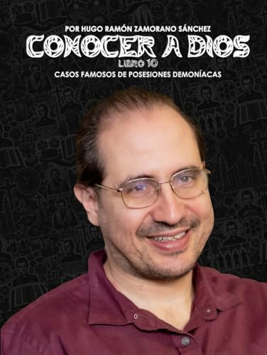 Libro 10 - Casos Famosos de Posesiones Demoníacas: NEGRO ("Conocer a Dios: El Triunfo de la Luz sobre las Sombras Eternas") von Independently published