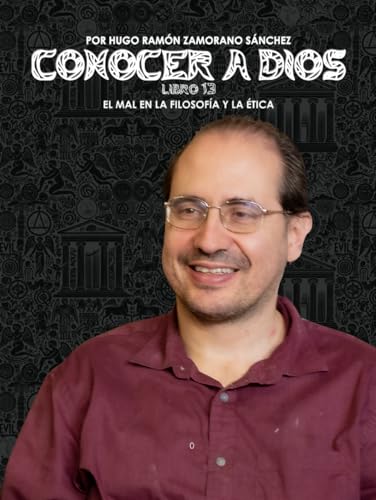 Libro 13 - El Mal en la Filosofía y la Ética: NEGRO ("Conocer a Dios: El Triunfo de la Luz sobre las Sombras Eternas") von Independently published