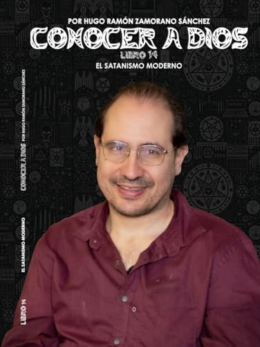 Libro 14 - El Satanismo Moderno: NEGRO ("Conocer a Dios: El Triunfo de la Luz sobre las Sombras Eternas") von Independently published