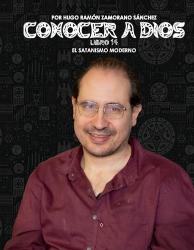Libro 14 - El Satanismo Moderno: NEGRO ("Conocer a Dios: El Triunfo de la Luz sobre las Sombras Eternas") von Independently published