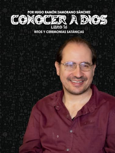Libro 16 - Ritos y Ceremonias Satánicas: NEGRO ("Conocer a Dios: El Triunfo de la Luz sobre las Sombras Eternas") von Independently published