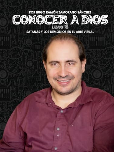 Libro 18 - Satanás y los Demonios en el Arte Visual: NEGRO ("Conocer a Dios: El Triunfo de la Luz sobre las Sombras Eternas") von Independently published