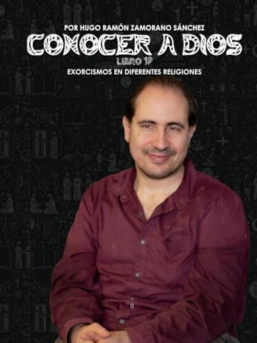 Libro 19 - Exorcismos en Diferentes Religiones: NEGRO ("Conocer a Dios: El Triunfo de la Luz sobre las Sombras Eternas") von Independently published