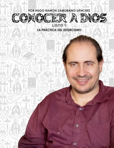 Libro 4 - La Práctica del Exorcismo: BLANCO ("Conocer a Dios y Desenmascarar a Satanás: La Lucha entre el Bien y el Mal en la Verdad Divina") von Independently published