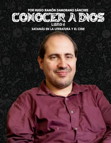 Libro 6 - Satanás en la Literatura y el Cine: NEGRO ("Conocer a Dios: El Triunfo de la Luz sobre las Sombras Eternas") von Independently published