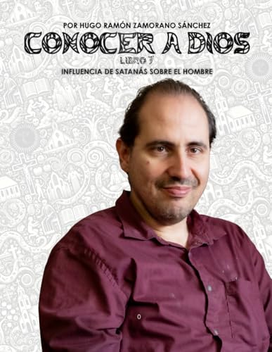 Libro 7 - Influencia de Satanás sobre el Hombre: BLANCO ("Conocer a Dios y Desenmascarar a Satanás: La Lucha entre el Bien y el Mal en la Verdad Divina") von Independently published