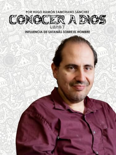 Libro 7 - Influencia de Satanás sobre el Hombre: BLANCO ("Conocer a Dios y Desenmascarar a Satanás: La Lucha entre el Bien y el Mal en la Verdad Divina") von Independently published