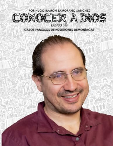 Libro 10 - Casos Famosos de Posesiones Demoníacas: BLANCO ("Conocer a Dios y Desenmascarar a Satanás: La Lucha entre el Bien y el Mal en la Verdad Divina") von Independently published