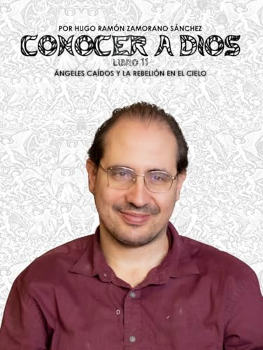 Libro 11 - Ángeles Caídos y la Rebelión en el Cielo: BLANCO ("Conocer a Dios y Desenmascarar a Satanás: La Lucha entre el Bien y el Mal en la Verdad Divina") von Independently published