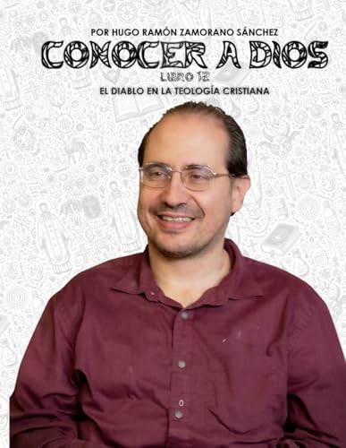 Libro 12 - El Diablo en la Teología Cristiana: BLANCO ("Conocer a Dios y Desenmascarar a Satanás: La Lucha entre el Bien y el Mal en la Verdad Divina") von Independently published