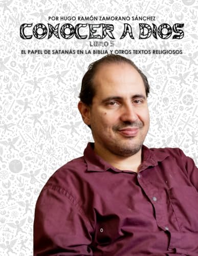 Libro 5 - El Papel de Satanás en la Biblia y otros Textos Religiosos: BLANCO ("Conocer a Dios y Desenmascarar a Satanás: La Lucha entre el Bien y el Mal en la Verdad Divina") von Independently published