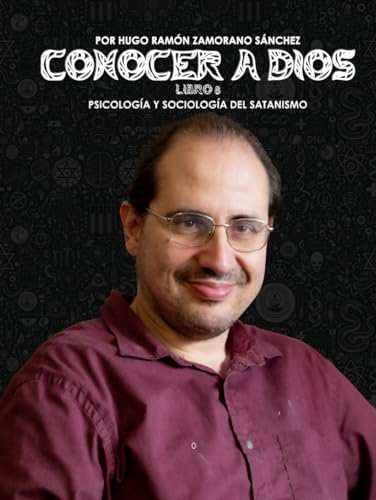 Libro 8 - Psicologia y sociologia del Satanismo: NEGRO ("Conocer a Dios: El Triunfo de la Luz sobre las Sombras Eternas") von Independently published