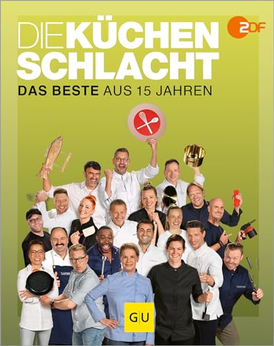 Die Küchenschlacht: Das Beste aus 15 Jahren (Promi- und Fernsehköch*innen) von GRÄFE UND UNZER Verlag GmbH