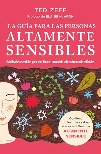 La guía para las Personas Altamente Sensibles: Habilidades esenciales para vivir bien en un mundo saturado de estímulos. Guía paso a paso (Books4pocket crec. y salud) von Books4pocket