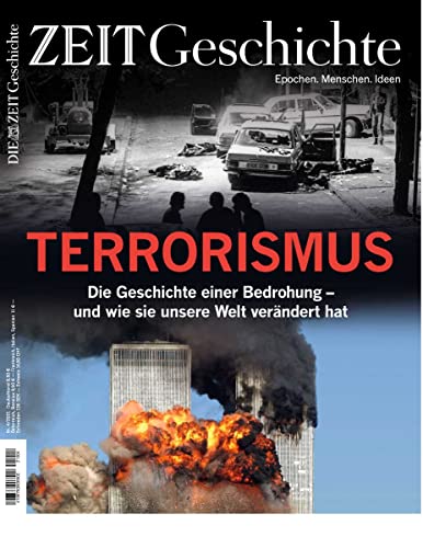 DIE ZEIT - Geschichte 4/2021 "Terrorismus"
