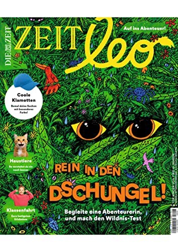 ZEIT LEO 6/2022 "Rein in den Dschungel!" ZEIT LEO 6/2022 "Rein in den Dschungel!"