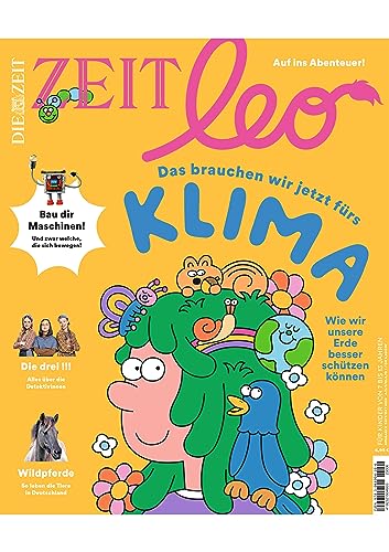 ZEIT LEO 6/2023 "Das brauchen wir jetzt fürs Klima" ZEIT LEO 6/2023 "Das brauchen wir jetzt fürs Klima"