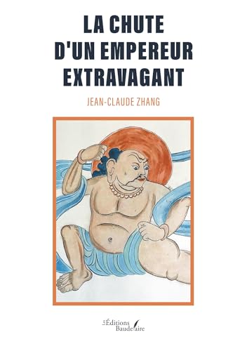 La chute d'un empereur extravagant von Baudelaire