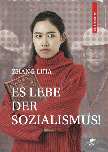 Es lebe der Sozialismus!: Eine Frau kämpft um ihre Freiheit