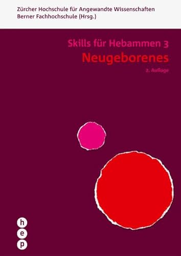 Neugeborenes: Skills für Hebammen | Band 3