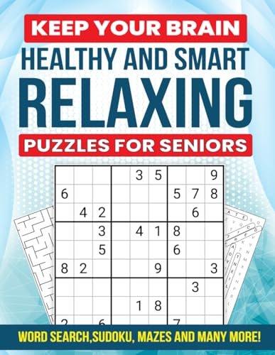 Keep your brain healthy and smart: Relaxing Puzzles for Seniors von Independently published