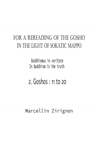 FOR A REREADING OF THE GOSHO IN THE LIGHT OF SOKATIC MAPPO: 2.GOSHOS : 11 TO 20 von Independently published