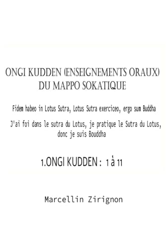 ONGI KUDDEN ( ENSEIGNEMENTS ORAUX) DU MAPPO SOKATIQUE: 1.ONGI KUDDEN : 1 à 11 von Independently published