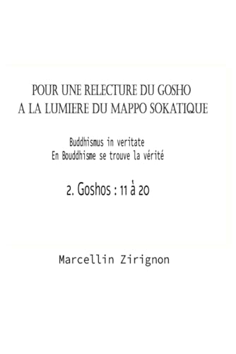 POUR UNE RELECTURE DU GOSHO A LA LUMIERE DU MAPPO SOKATIQUE: 2.Goshos : 11 à 20 von Independently published