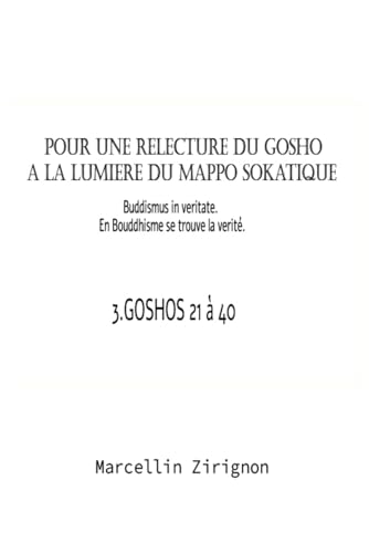 POUR UNE RELECTURE DU GOSHO A LA LUMIERE DU MAPPO SOKATIQUE: 3.GOHOS: 21 à 40 von Independently published