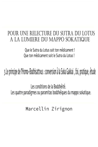 POUR UNE RELECTURE DU SUTRA DU LOTUS A LA LUMIERE DU MAPPO SOKATIQUE: 3.LE PRINCIPE DE L'HOMO-BODHISATTVUS : CONVERSION A LA SOKA GAKKAI , FOI, PRATIQUE,ETUDE POUR UNE RELECTURE DU SUTRA DU LOTUS A LA LUMIERE DU MAPPO SOKATIQUE: 3.LE PRINCIPE DE L'HOMO-BODHISATTVUS : CONVERSION A LA SOKA GAKKAI , FOI, PRATIQUE,ETUDE von Independently published