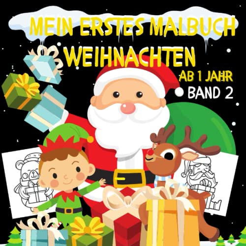 Mein erstes Malbuch Weihnachten Ab 1 Jahr: Weihnachtsmalbuch für Kinder | Ausmalbuch für Jungen und Mädchen | Ideal als Nikolausgeschenk | mit Nikolaus, Geschenke, Weihnachtsbaum und vielen mehr! von Independently published