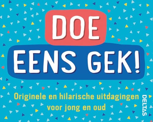 Doe eens gek!: Originele en hilarische uitdagingen voor jong en oud von Zuidnederlandse Uitgeverij (ZNU)