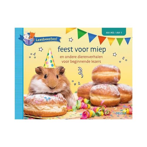 Feest voor Miep en andere dierenverhalen voor beginnende lezers (Leesbeesten!) von Zuidnederlandse Uitgeverij (ZNU)