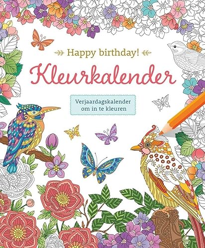 Happy birthday! Kleurkalender: Verjaardagskalender om in te kleuren von Zuidnederlandse Uitgeverij (ZNU)