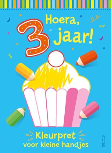 Hoera, 3 jaar! Kleurpret voor kleine handjes von Zuidnederlandse Uitgeverij (ZNU)