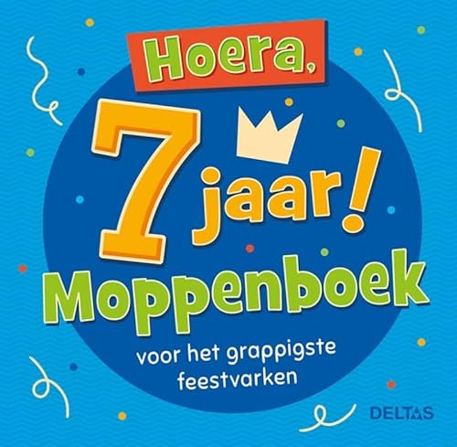 Hoera, 7 jaar!: moppenboek voor het grappigste feestvarken von Zuidnederlandse Uitgeverij (ZNU)