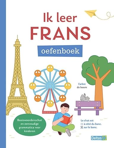 Ik leer Frans oefenboek: Basiswoordenschat en eenvoudige grammatica voor kinderen Ik leer Frans oefenboek: Basiswoordenschat en eenvoudige grammatica voor kinderen von Zuidnederlandse Uitgeverij (ZNU)