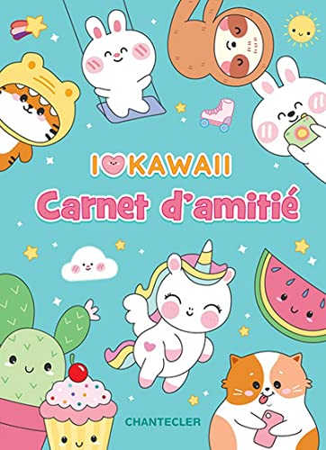 Kawaii - Carnet d'amitié von Chantecler Editions ZNU