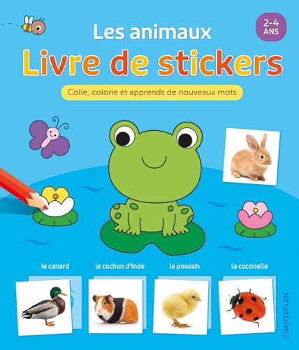 Les animaux livre de stickers: Livre de stickers - Colle, colorie et apprend de nouveaux mots Les animaux livre de stickers: Livre de stickers - Colle, colorie et apprend de nouveaux mots von Chantecler Editions ZNU