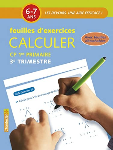Les devoirs - Feuilles d'ex. Calculer (6-7 a.) 3e trimestre: Les devoirs, une aide efficace ! von CHANTECLER