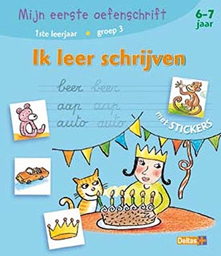 Mijn eerste oefenschrift: Ik leer schrijven - met stickers (Ik leer schrijven: 6-7 jaar)