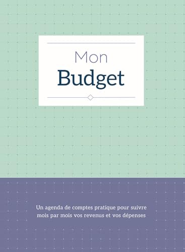 Mon budget (bleu): Un agenda de comptes pratique pour suivre mois par mois vos revenus et vos dépenses von Chantecler Editions ZNU