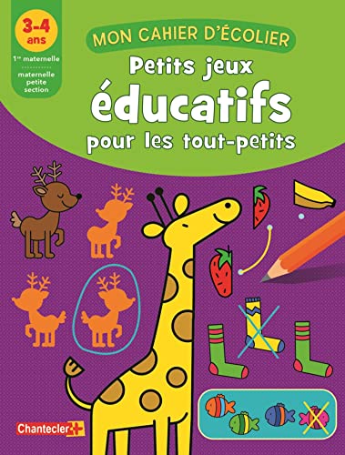 Mon cahier d'écolier - Petits jeux éducatifs pour les tout-petits (3-4 a.): 3-4 ans - 1re maternelle - maternelle petite section