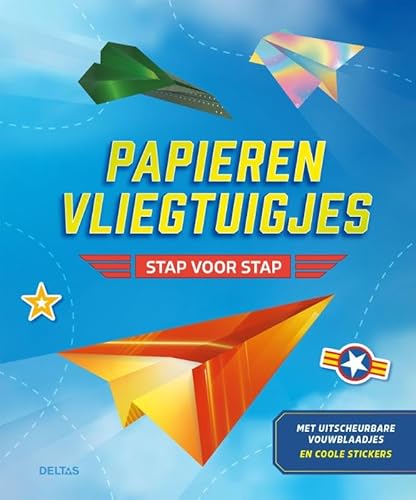 Papieren vliegtuigjes - stap voor stap: Met uitscheurbare vouwblaadjes en coole stickers von Zuidnederlandse Uitgeverij (ZNU)
